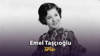 Emel Taşçıoğlu | TRT Arşiv