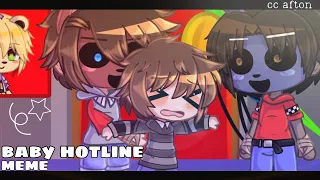 baby hotline meme|[fnaf]| cc afton