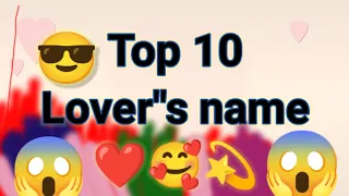 Top 10 Lover Name's || See any one ✨ choose one letter in your name 😀#avrwtanisha
