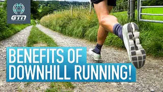 Training Tips You Need To Run Downhill | What Are The Benefits Of Down Hill Running?
