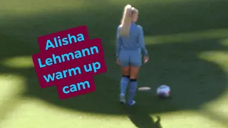 Alisha Lehmann warm up cam