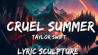 Taylor Swift - Cruel Summer (Lyrics)  | 30mins with Chilling music