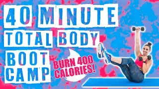 40 Minute Total Body Boot Camp Workout 🔥Burn 400 Calories! 🔥