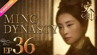 Ming Dynasty EP36 ( Tang Wei, Zhu Yawen, LAY, Qiao Zhenyu )【Fresh Drama】
