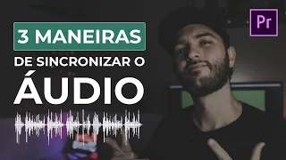 Como SINCRONIZAR ÁUDIO e VÍDEO de 3 formas diferentes | Tutorial de Adobe Premiere Pro