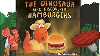 The Dinosaur Who Discovered Hamburger - With Music and Sound Effects Read Aloud Storytime