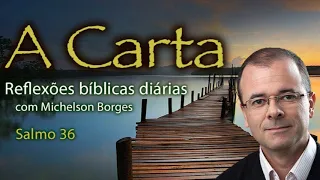 Salmo 36 - Pastor  Michelson Borges