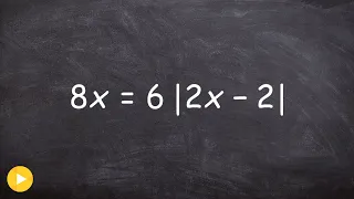 Solving a multi step absolute value equation