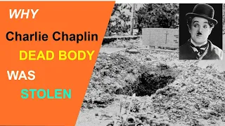 why Charlie Chaplin dead body was stolen