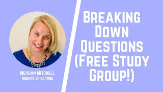 Breaking Down Questions - 5 W's - FREE Study Group - ASWB Prep - LMSW, LSW, LCSW Exams