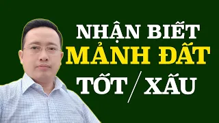 Cách Nhận Biết Mảnh Đất Tốt Hay Xấu Và Giải Pháp