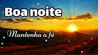 Mensagem de boa noite / Mantenha a fé