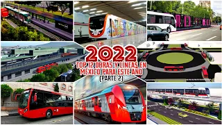 2022|TOP 12 Obras y Transporte en México para este AÑO (Parte 2)