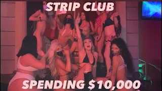 I SPENT $10,000 AT THE STRIP CLUB!!! 🤑