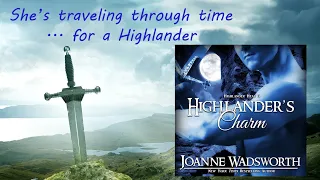 Highlander's Charm, Book 3, Highlander Heat series - FULL Historical Romance Audiobook!