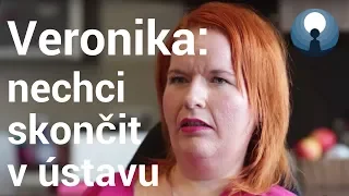 Veronika – nechci skončit v ústavu | Děti úplňku