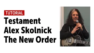 Testament | The New Order | Guitar Workshop with Alex Skolnick