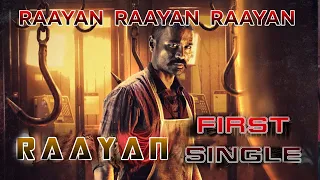 Raayan - Official | First Single | Dhanush | Ar Rahman | Release Date | Teaser |Trailer | Song | D50