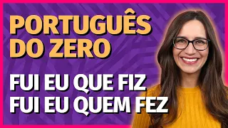 🟣 CONCORDÂNCIA VERBAL | Fui eu QUE FIZ? Quem fez? Foi eu? Não erre mais! | Português com Letícia