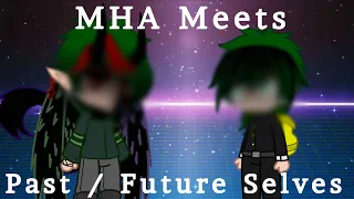 MHA Meets their Past/Future selves