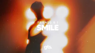 Friends & I - Smile