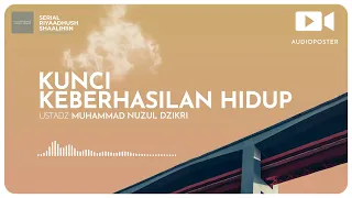 KUNCI KEBERHASILAN HIDUP (1 menitan) | Ustadz Muhammad Nuzul Dzikri hafizhahullah