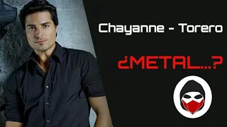 Chayanne - Torero se vuelve METAL!