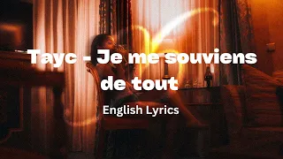 Tayc - Je me souviens de tout (English Lyrics)