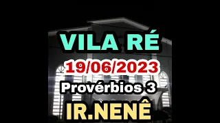 Palavra de Deus  19/06/2023  Hoje Segunda-Feira Vila Ré  Capitulo 3 Ir.Nenê #ribeiromusicoccb