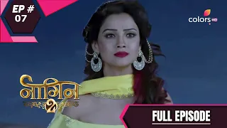 Naagin - Season 2 | नागिन | Episode 7