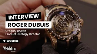 Interview: Gregory Bruttin über die Bedeutung des Tourbillons bei Roger Dubuis | Watches and Wonders