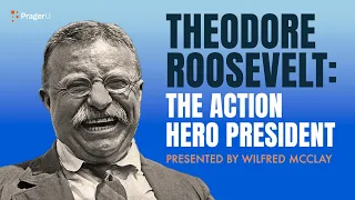 Theodore Roosevelt: The Action Hero President