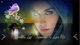 Brenda Lee - Someone To Love Me (lyrics)