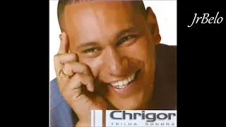 CHRIGOR. ( CD COMPLETO 2008 ). SO ÀS MELHORES MÚSICAS DE SUCESSOS DO SAMBA E PAGODE. IMP