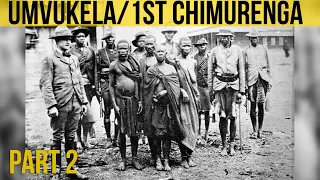 The First Chimurenga - Matabele / Shona Uprising Part 2