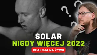 Solar "nigdy więcej 2022" | REAKCJA NA ŻYWO 🔴