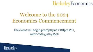 2024 UC Berkeley Economics Commencement Ceremony