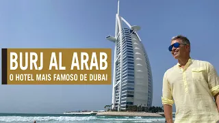 O BURJ AL ARAB, em Dubai - Fiquei em um dos melhores e mais famosos hotéis do mundo!