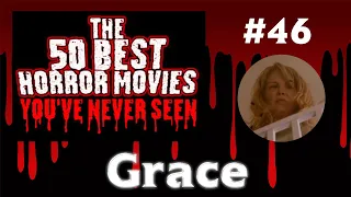 50 Best Horror Movies You've Never Seen | #46 Grace