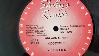 Nicodemus - Big Woman Yet - Shelly's Records 12" w/ Version 1990