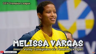 Melissa Vargas │ Turkey Power │ Imoco Volley Conegliano vs Fenerbahce Opet │CEV Champion League 2023