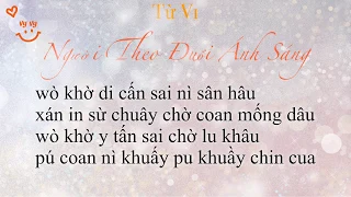 {PHIÊN ÂM TIẾNG VIỆT} NGƯỜI THEO ĐUỔI ÁNH SÁNG - Từ Vi