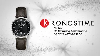 Обзор часов Certina DS Caimano Powermatic 80 C035.407.16.057.00 (C0354071605700) - KronosTime.RU