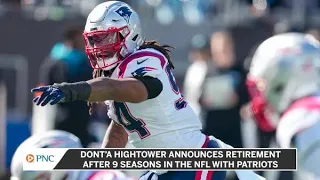 Patriots' Dont'a Hightower Announces Retirement