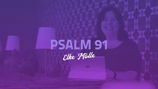 Psalm 91 - Elke Mölle (Gebetshaus at home)