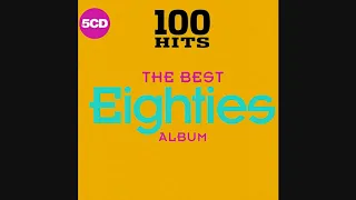 100 Hits: The Best Eighties Album - CD1