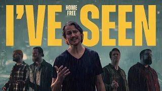 Home Free - I've Seen