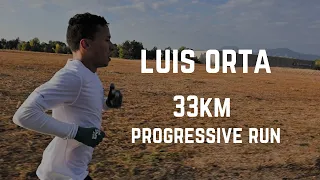 Luis Orta - 33km Progressive Run