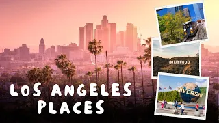 20 Best Places to Visit in Los Angeles - TRAVEL VIDEO