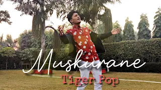 Muskurane ki wajah |Tiger pop |Freestyle dancing